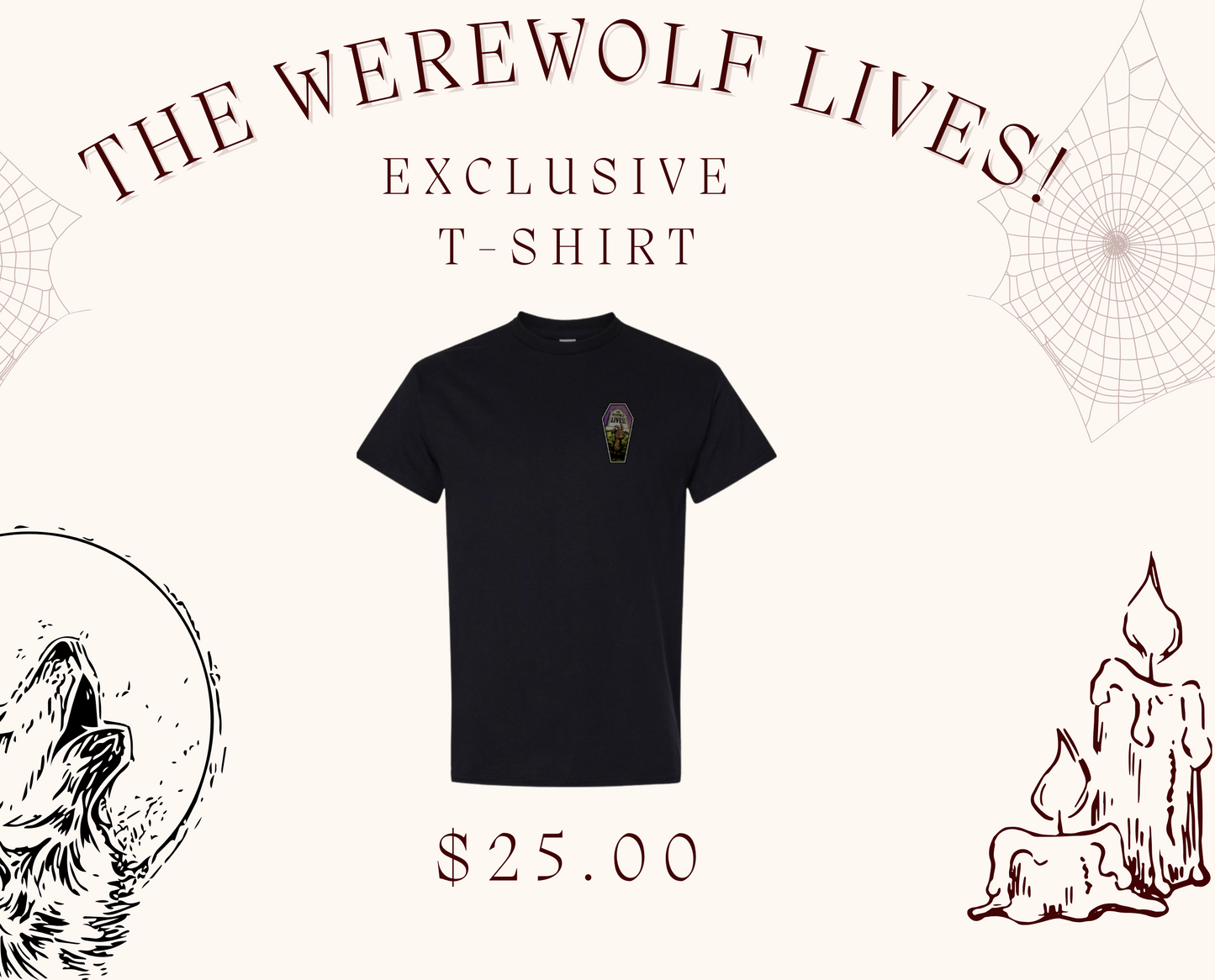 The Werewolf Lives! Custom T-Shirt